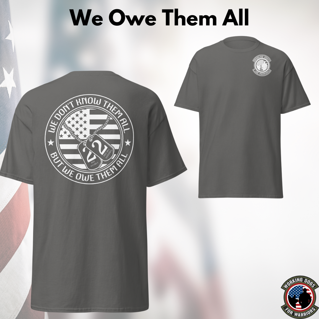 "...We owe them all" Tee